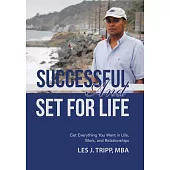 Successful and Set for Life: Get Everything You Want in Life, Work, and Relationships