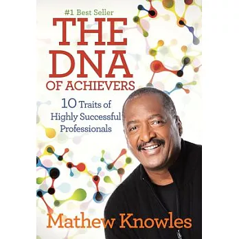 The DNA of Achievers: 10 Traits of Highly Successful Professionals