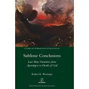 Sublime Conclusions: Last Man Narratives from Apocalypse to Death of God