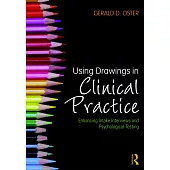 Using Drawings in Clinical Practice: Enhancing Intake Interviews and Psychological Testing