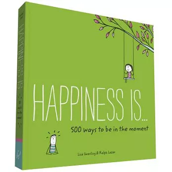 Happiness is... 500 ways to be in the moment
