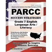 PARCC Success Strategies Grade 7 English Language Arts/Literacy: Comprehensive Skill Building Practice for the Partnership for A