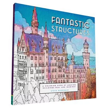 Fantastic Structures Adult Coloring Book: Amazing Buildings Real and Imagined
