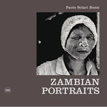 Paolo Solari Bozzi: Zambian Portraits