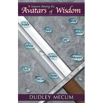 A Sojourn Among the Avatars of Wisdom