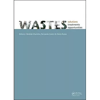 Wastes 2015 - Solutions, Treatments and Opportunities: Selected Papers from the 3rd Edition of the International Conference on Wastes: Solutions, Trea