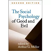 The Social Psychology of Good and Evil