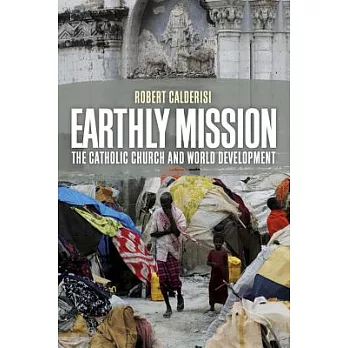 Earthly Mission: The Catholic Church and World Development