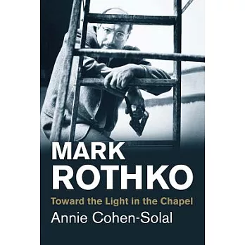 Mark Rothko: Toward the Light in the Chapel