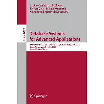 Database Systems for Advanced Applications: Dasfaa 2015 International Workshops, Secop, Bdms, and Posters, Hanoi, Vietnam, April