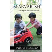 Parvarish: Making Children Successful