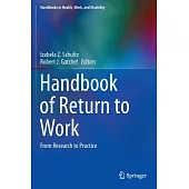 Handbook of Return to Work: From Research to Practice