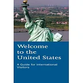 Welcome to the United States: A Guide for International Visitors
