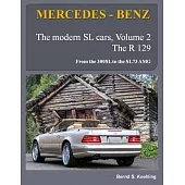 Mercedes-benz, the Modern Sl Cars, the R129: From the 300sl to the Sl73 Amg