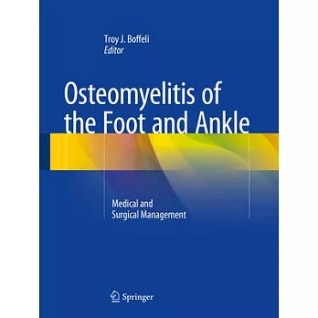Osteomyelitis of the Foot and Ankle: Medical and Surgical Management