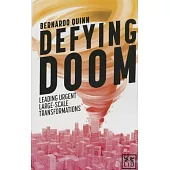 Defying Doom: Leading Urgent Large-Scale Transformations
