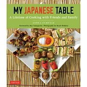 My Japanese Table: A Lifetime of Cooking With Friends and Family