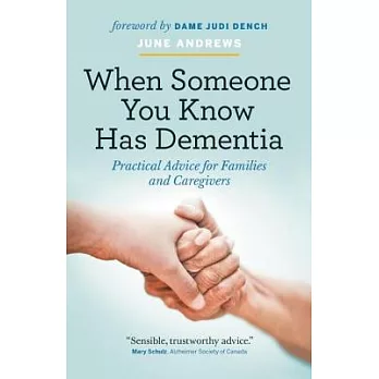 When Someone You Know Has Dementia: Practical Advice for Families and Caregivers