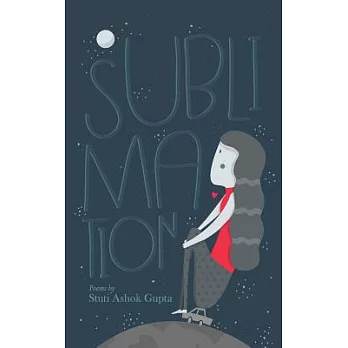 Sublimation: A Collection of Poems