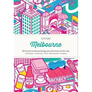 Citix60 Melbourne: 60 Local Creatives Bring You the Best of the City
