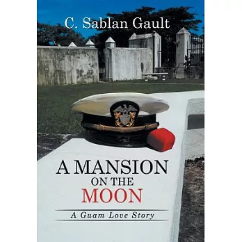 A Mansion on the Moon: A Guam Love Story