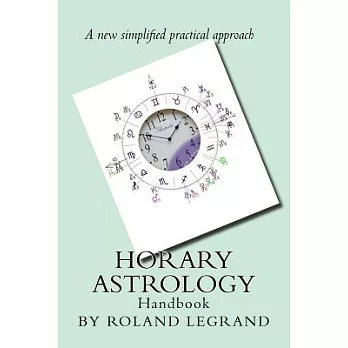 Horary Astrology: A new practical approach