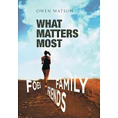 What Matters Most: Family, Friends, and Foes