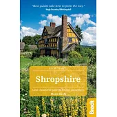 Bradt Shropshire: Local, Characterful Guides to Britain’s Special Places