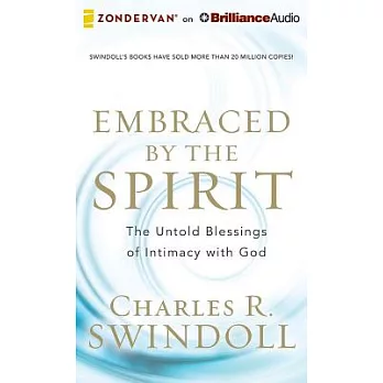 Embraced by the Spirit: The Untold Blessings of Intimacy With God