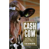 Cash Cow: Ten Myths About the Dairy Industry