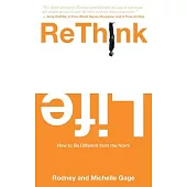 Rethink Life: How to Be Different from the Norm