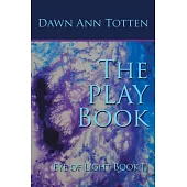 Eye of Light: The Playbook, Book Two