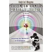 Loser on Earth, Winner in Heaven: Unveiling the Mysteries of Incarnation