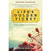 Life’s Golden Ticket: A Story About Second Chances
