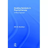 Healing Symbols in Psychotherapy: A Ritual Approach