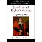 John Owen and English Puritanism: Experiences of Defeat