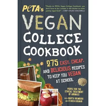 Peta’s Vegan College Cookbook: 275 Easy, Cheap, and Delicious Recipes to Keep You Vegan at School