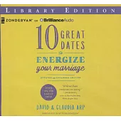 10 Great Dates to Energize Your Marriage: Library Edition