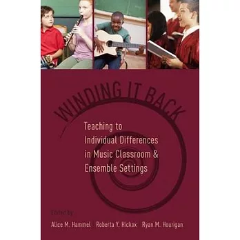 Winding It Back: Teaching to Individual Differences in Music Classroom and Ensemble Settings