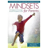 Mindsets for Parents: Strategies to Encourage Growth Mindsets in Kids