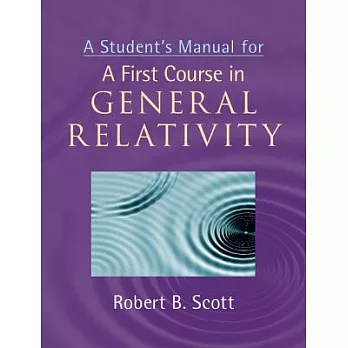 A Student’s Manual for a First Course in General Relativity