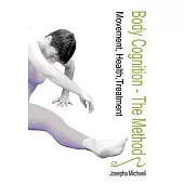 Body Cognition - the Method: Movement, Health, Treatment