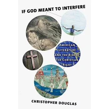 If God Meant to Interfere: American Literature and the Rise of the Christian Right