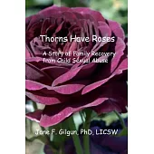Thorns Have Roses: A Story of Family Recovery from Child Sexual Abuse