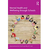 Mental Health and Wellbeing Through Schools: The Way Forward