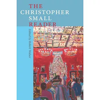 The Christopher Small Reader