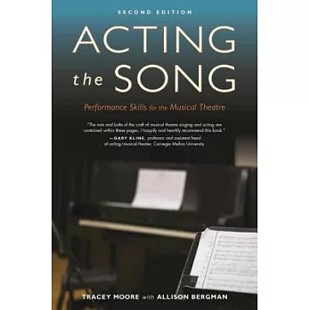 Acting the Song: Performance Skills for the Musical Theatre