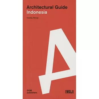 Architectural Guide Indonesia: From 1945 to the Present