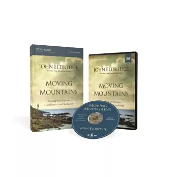 Moving Mountains: Praying with Passion, Confidence, and Authority, Eight Sessions