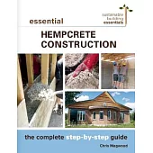 Essential Hempcrete Construction: The Complete Step-By-Step Guide